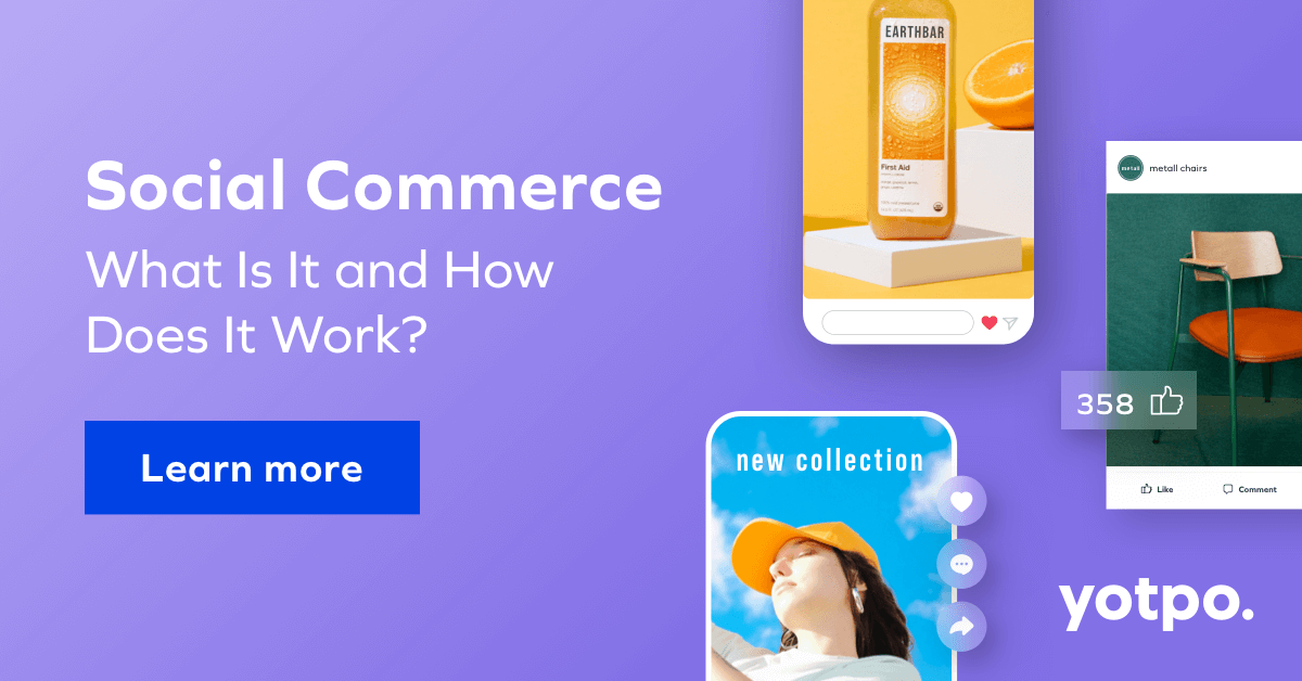 Use social commerce to reach new  and returning customers across  different social channels.