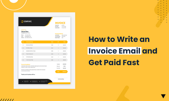 How to Write an Invoice Email and Get Paid Fast