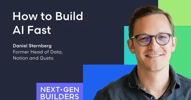 Meet the Next Gen Builder: Daniel Sternberg, Former Head of Data at Notion and Gusto