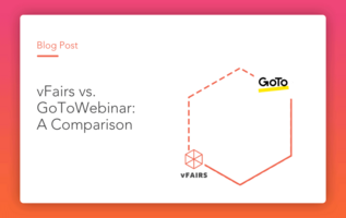 GoTo Webinar VS vFairs: A Comparison