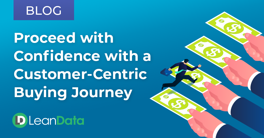 Proceed with Confidence with a Customer-Centric Buying Journey | LeanData