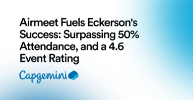 Capgemini hosts Global Event with 2K Engaged Attendees on Airmeet