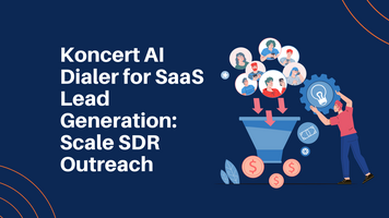 Koncert AI Dialer for SaaS Lead Generation: Scale SDR Outreach