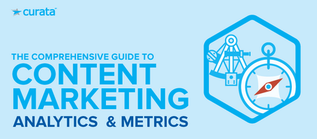 The Content Marketing Expert Guide to Analytics & Metrics