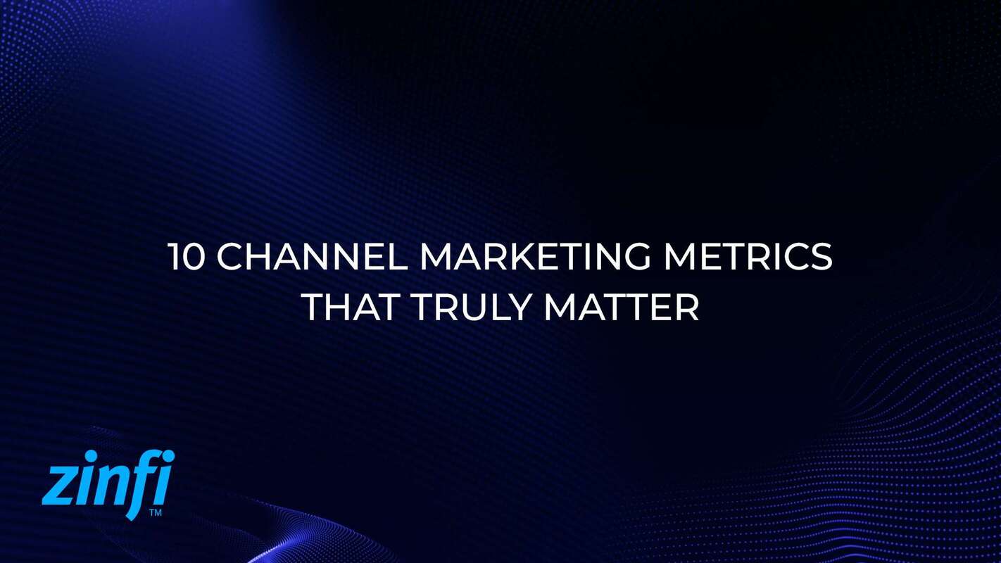 10 Channel Marketing Metrics That Truly Matter