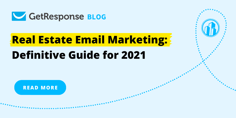 Real Estate Email Marketing: Definitive Guide for 2021
