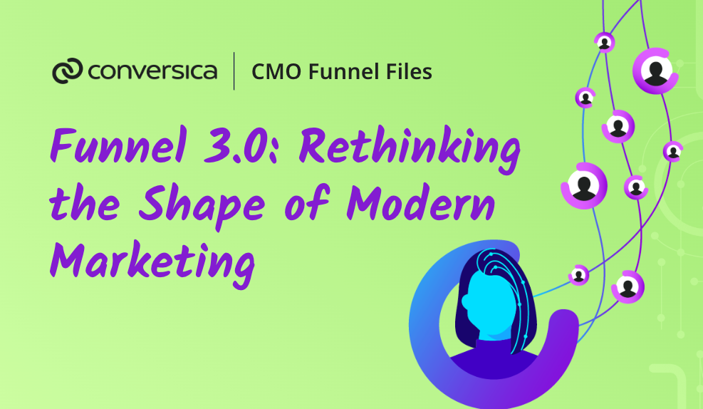 Funnel 3.0: Rethinking the Shape of Modern Marketing