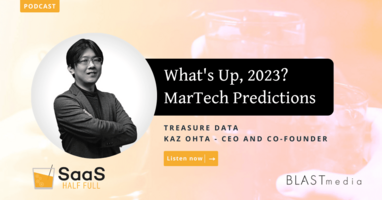 What's Up, 2023? MarTech Predictions, with Kaz Ohta, Treasure Data