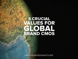 5 Crucial Values for Global Brand CMOs