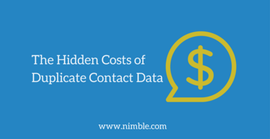 The Hidden Costs of Duplicate Contact Data | Nimble Blog