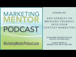 Ann Handley on Bringing Yourself into Your Content Marketing | Marketing Mentor Podcast 461