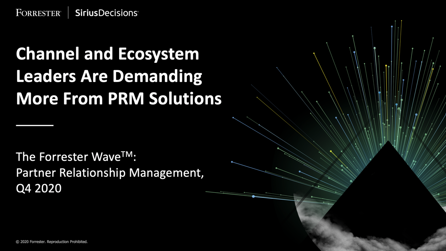 Channel And Ecosystem Leaders Are Demanding More From Partner Relationship Management (PRM) Solutions