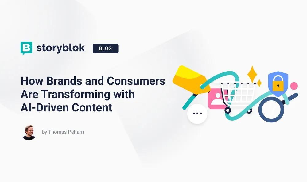 How Brands and Consumers Are Transforming with AI-Driven Content