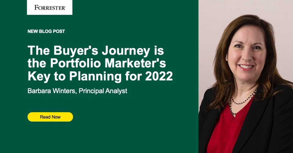 The Buyer's Journey Is The Portfolio Marketer's Key To Planning For 2022