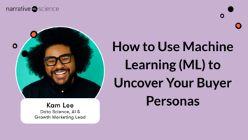 How to Use ML to Uncover Your Buyer Personas with Kam Lee