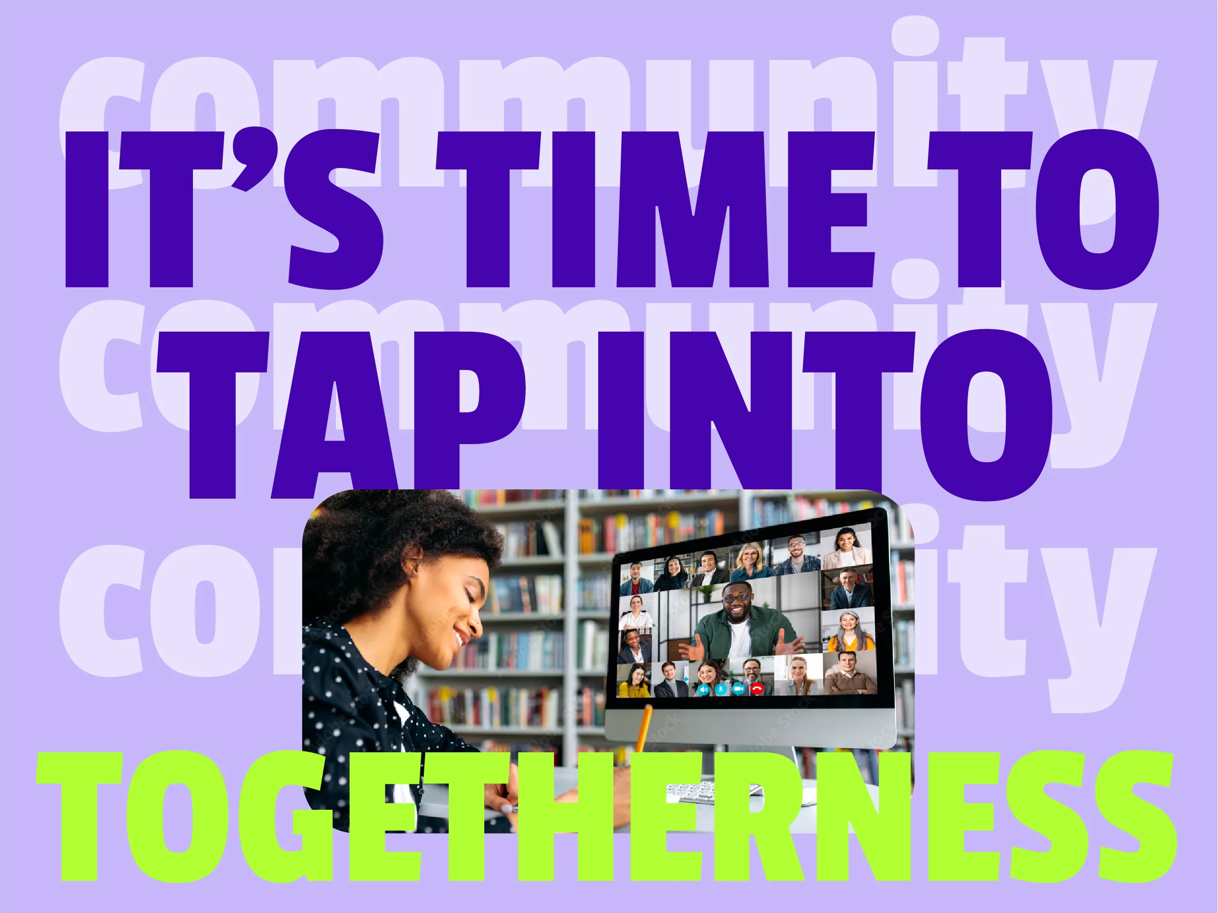 It's Time to Tap Into Togetherness with Communities