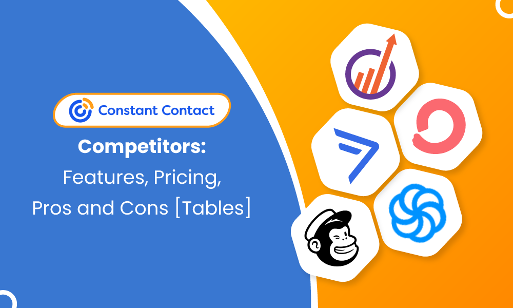 Constant Contact Competitors: Features, Pricing, Pros and Cons [Tables]