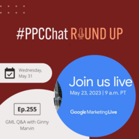 GML Q&A with Ginny Marvin | PPCChat Roundup EP255 | by Anu Adegbola