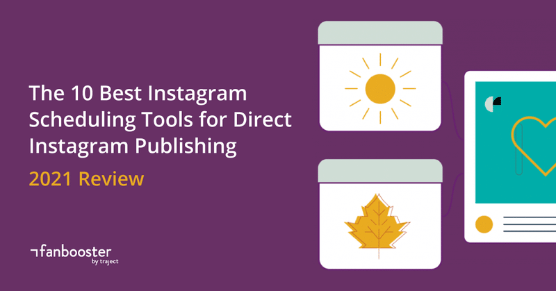 The 10 Best Instagram Scheduling Tools for Direct Instagram Publishing | 2021 Review