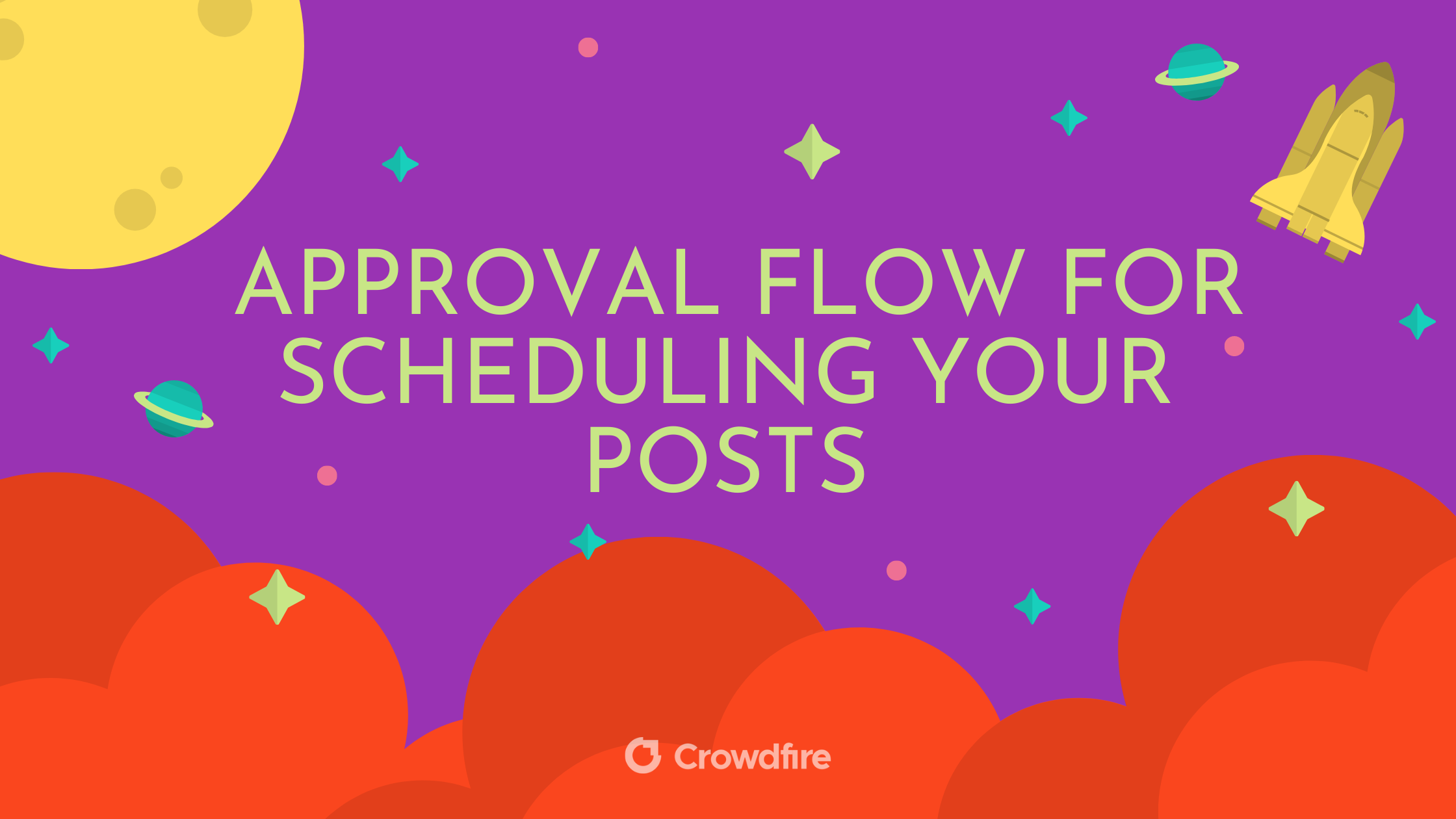 Product update: Approval flow for scheduling your posts - The Crowdfire blog