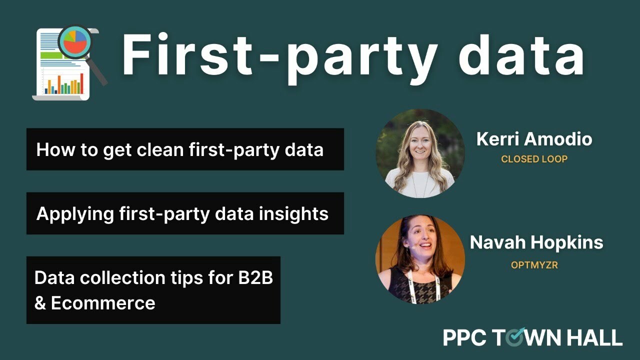 How to collect and use first-party data to win in a cookieless future | PPC Town Hall 70