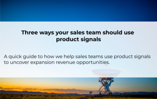 Three Ways Your Sales Team Should Use Product Signals | Correlated Blog
