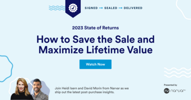 2023 State of Returns Webinar: How to Save the Sale and Maximize Lifetime Value