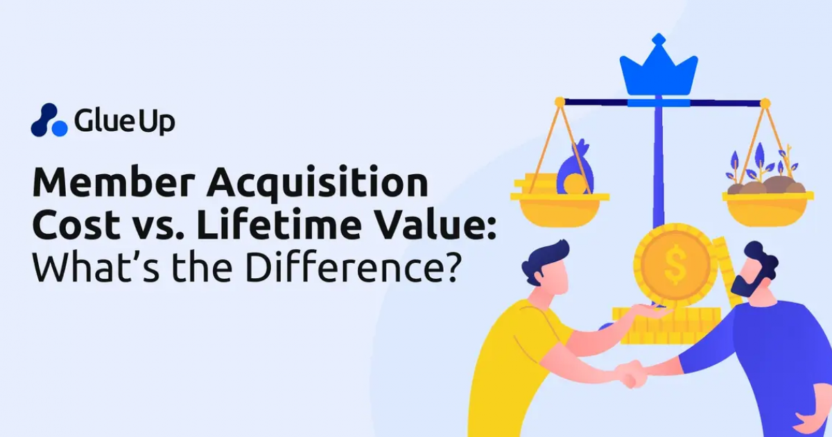 Member Acquisition Cost vs Lifetime Value: What's the Difference