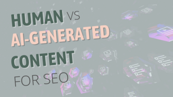 Human vs. AI-Generated Content for SEO