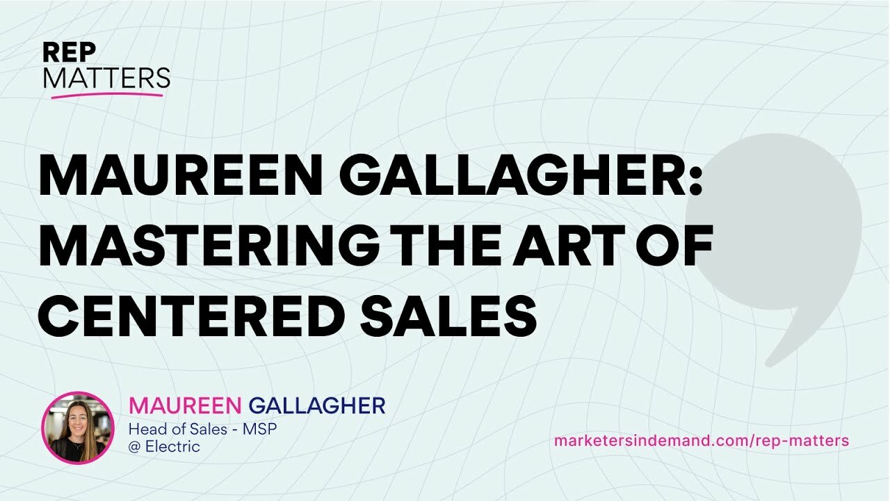 Maureen Gallagher: Mastering the Art of Centered Sales
