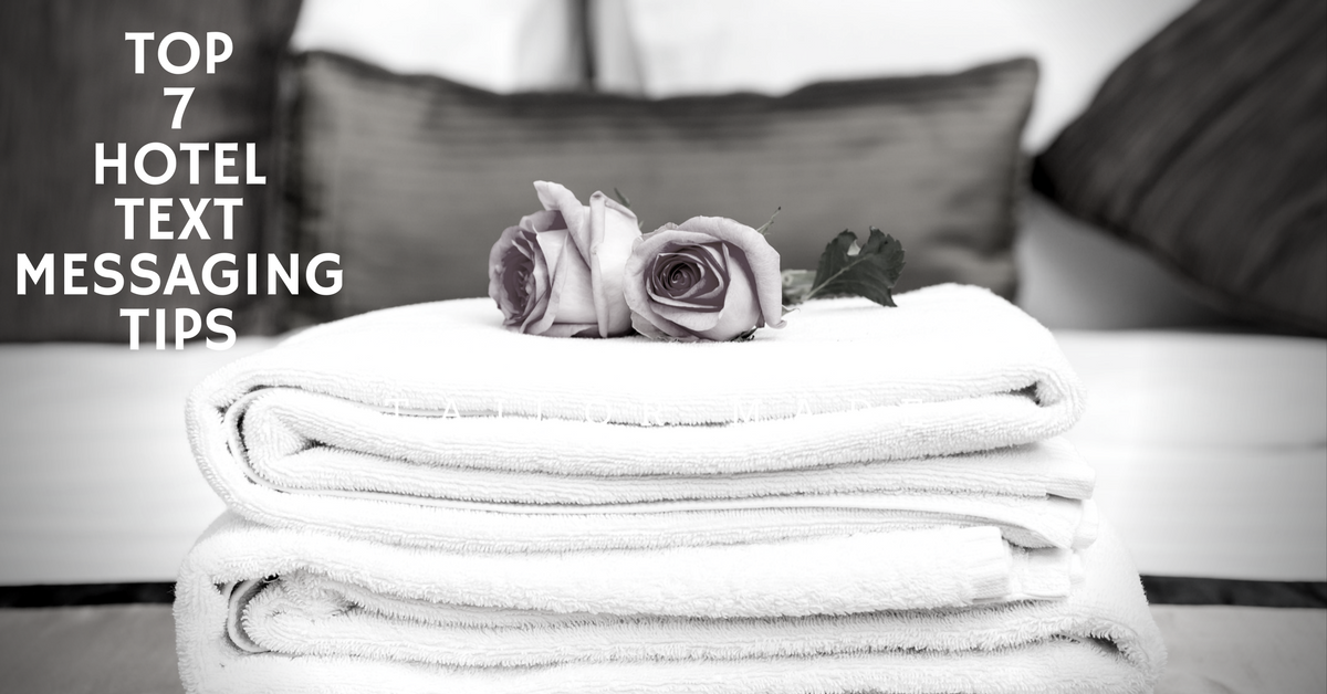 How Hotels Are Using Text Messaging to Deliver a Better Customer Experience