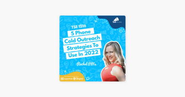 ‎The Sales Evangelist: Rachel Pitts | 5 Phone Cold Outreach Strategies To Use In 2022 on Apple Podcasts