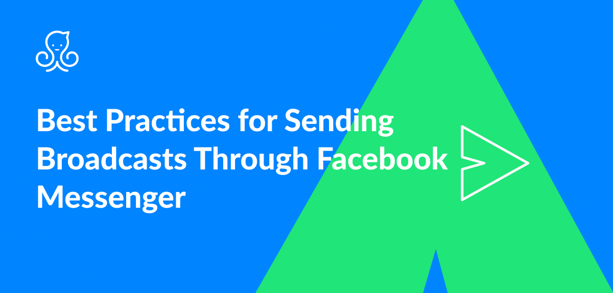 Facebook Messenger Broadcasts Strategies