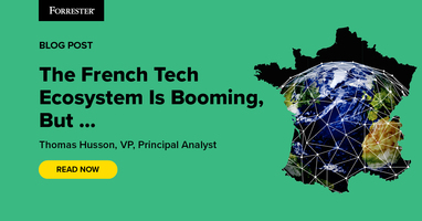 The French Tech Ecosystem Is Booming, But ...