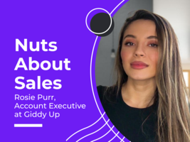 Nuts About Sales: Rosie Purr, Account Executive at Giddy Up