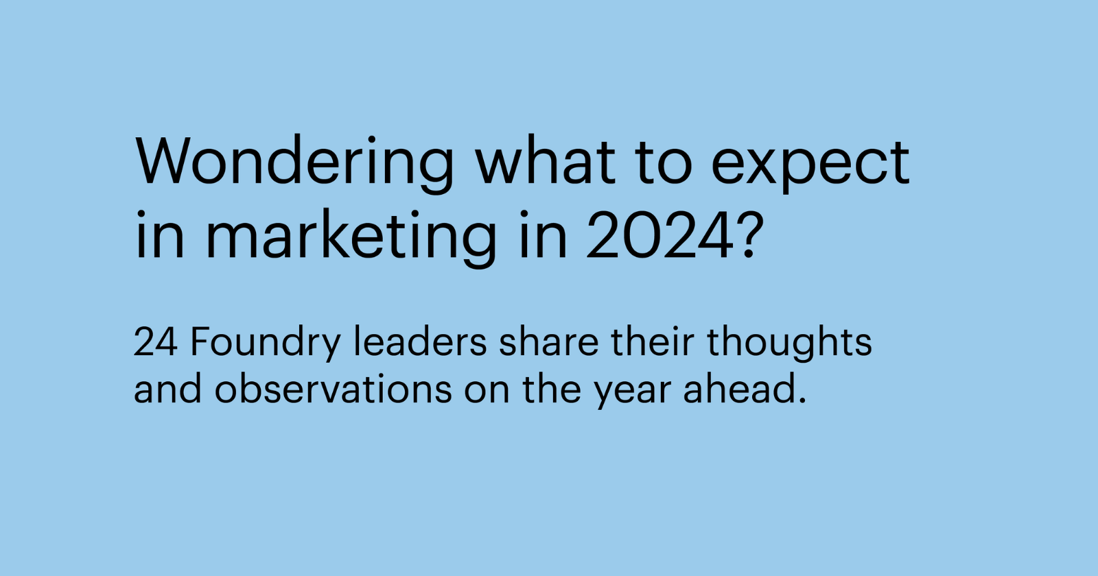 Foundry's Observations for the Year Ahead – 2024