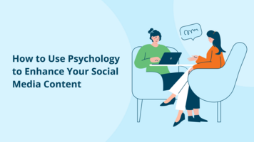 How to Use Psychology to Enhance Your Social Media Content