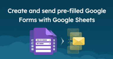 How to create a prefilled Google Form from a Google Sheet