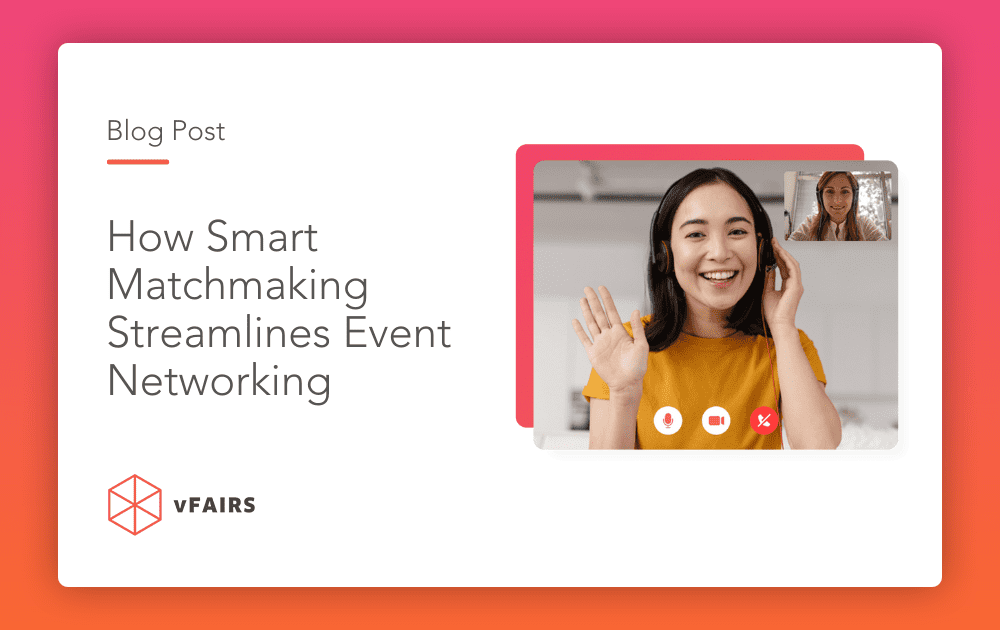 How Smart Matchmaking Streamlines Event Networking