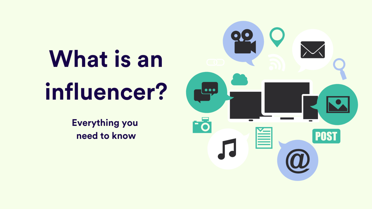 What Is an Influencer? Types & What You Need to Know