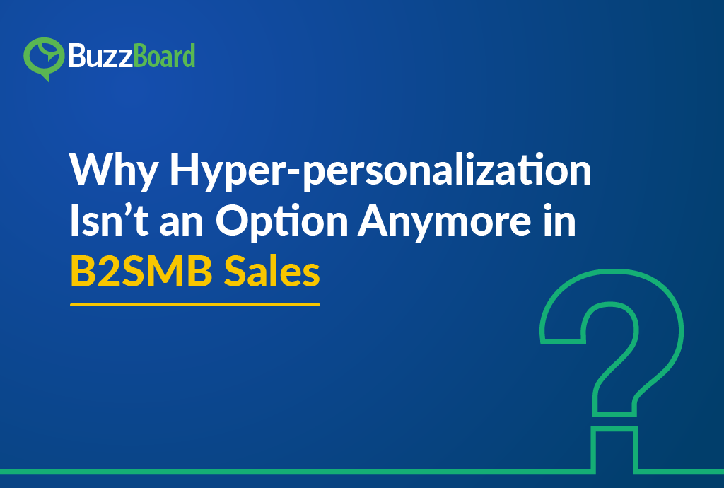 Why Hyper-personalization Isn't an Option Anymore in B2SMB Sales