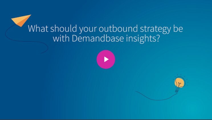 DB on DB: What Should Your Outbound Strategy Be, with Demandbase Insights?