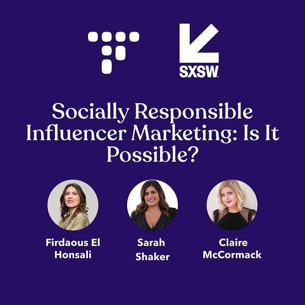 SXSW 2024: Is Socially Responsible Influencer Marketing Possible?