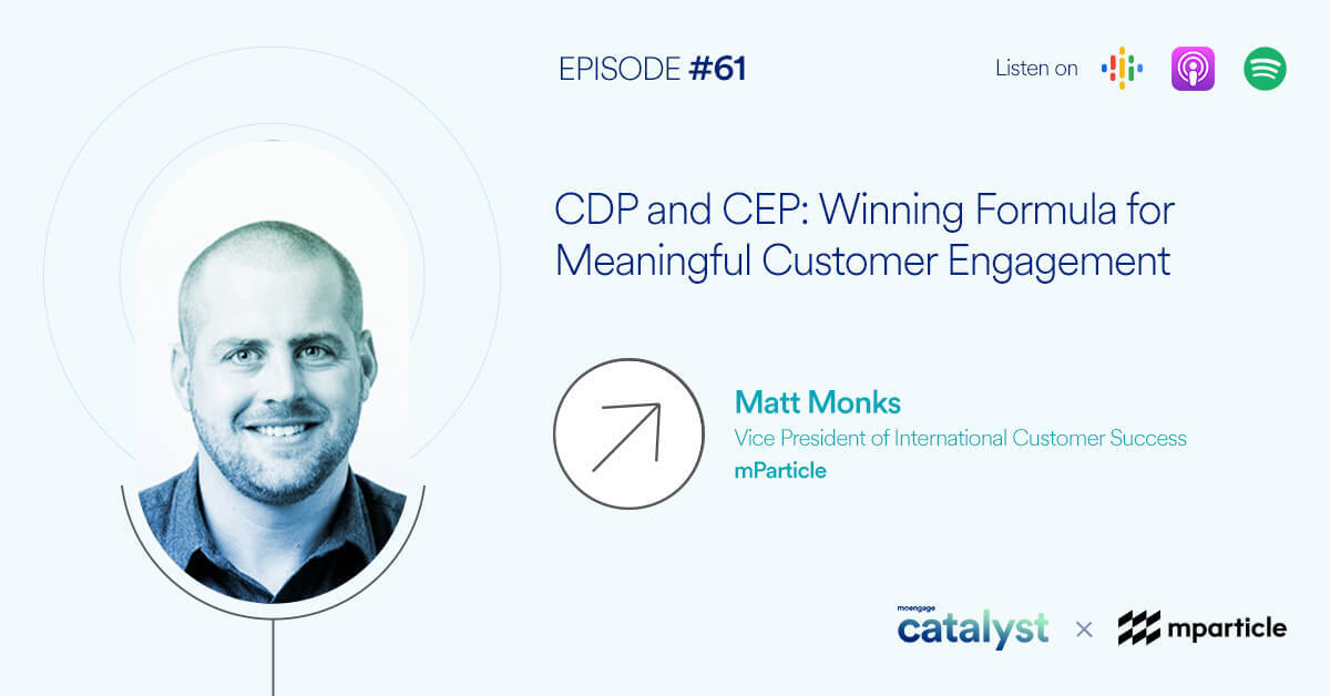 CDP and CEP: The Winning Formula for Meaningful Customer Engagement