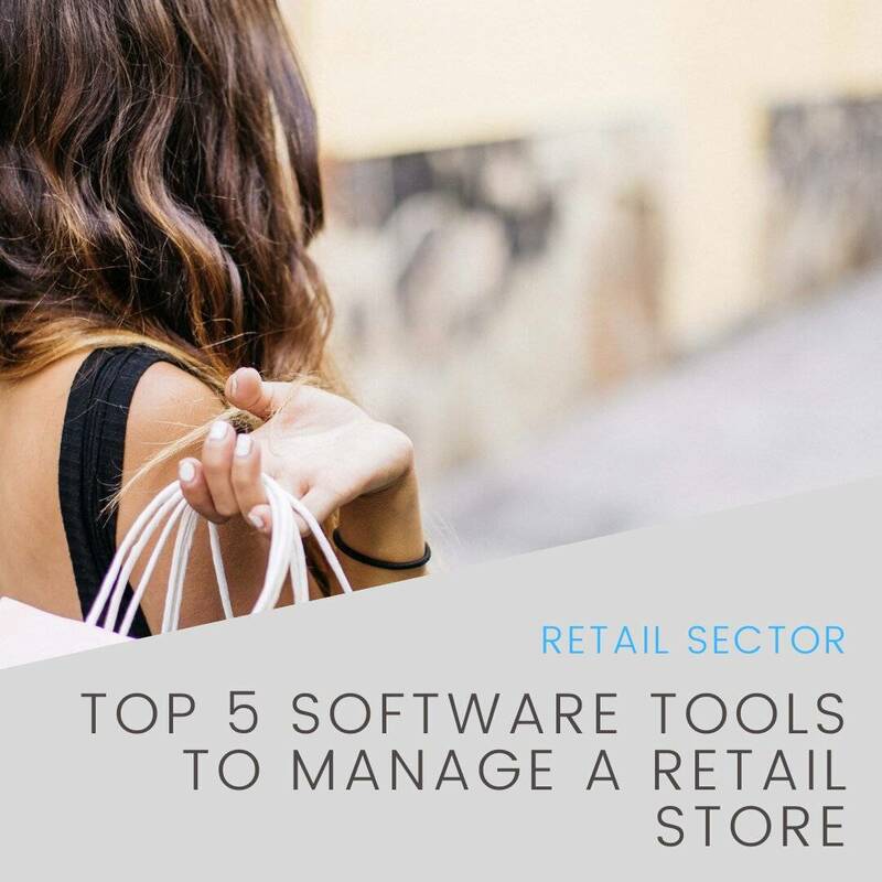 Top 5 Software Tools To Manage A Retail Store