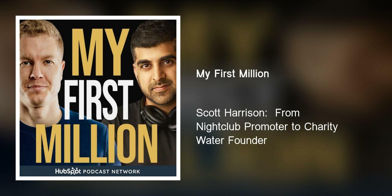 Scott Harrison:  From Nightclub Promoter to Charity Water Founder