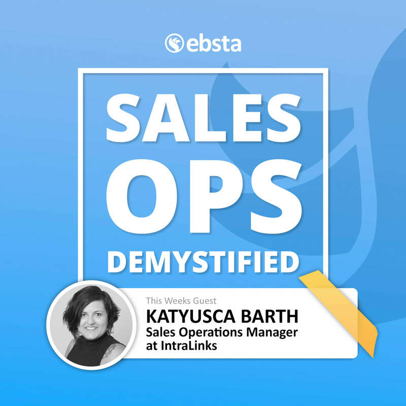 Sales Ops Demystified: Katyusca Barth of Intralinks