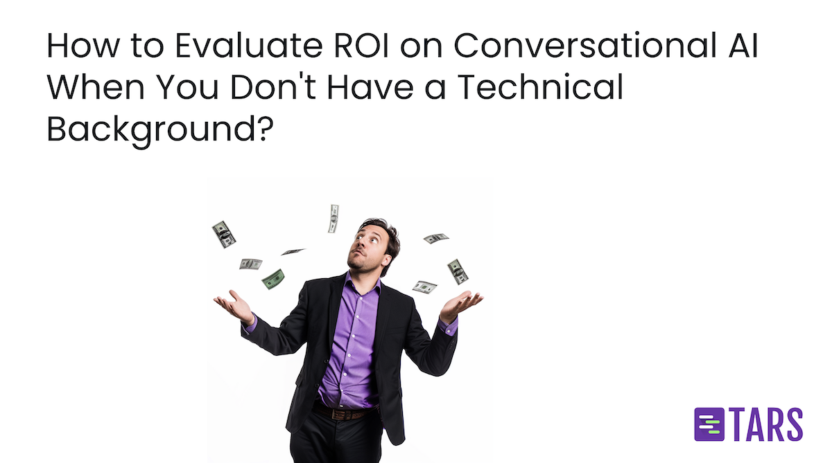 How to Evaluate ROI on Conversational AI When You Don't Have a Technical Background?