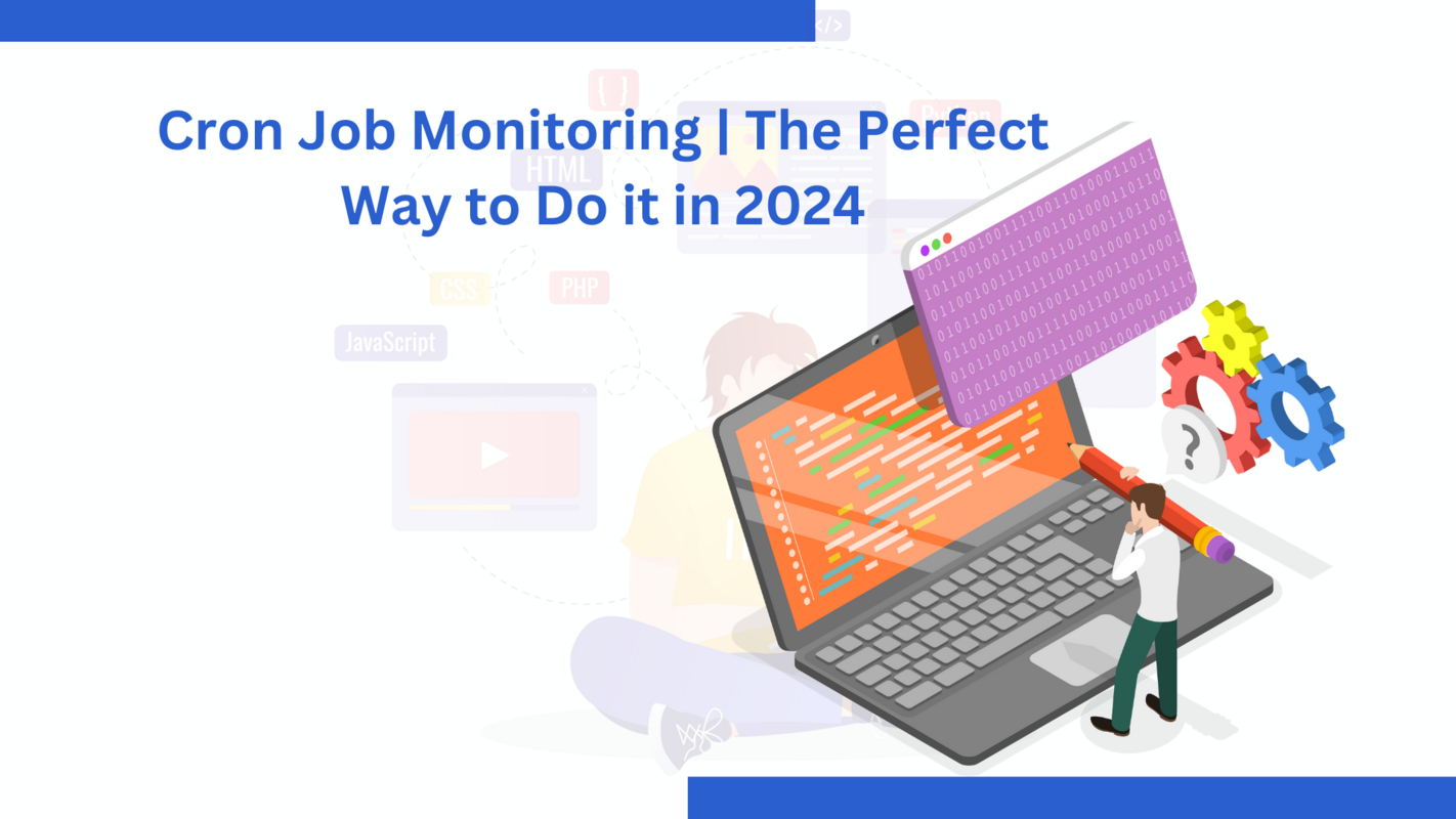 Cron Job Monitoring | The Perfect Way to Do it in 2024