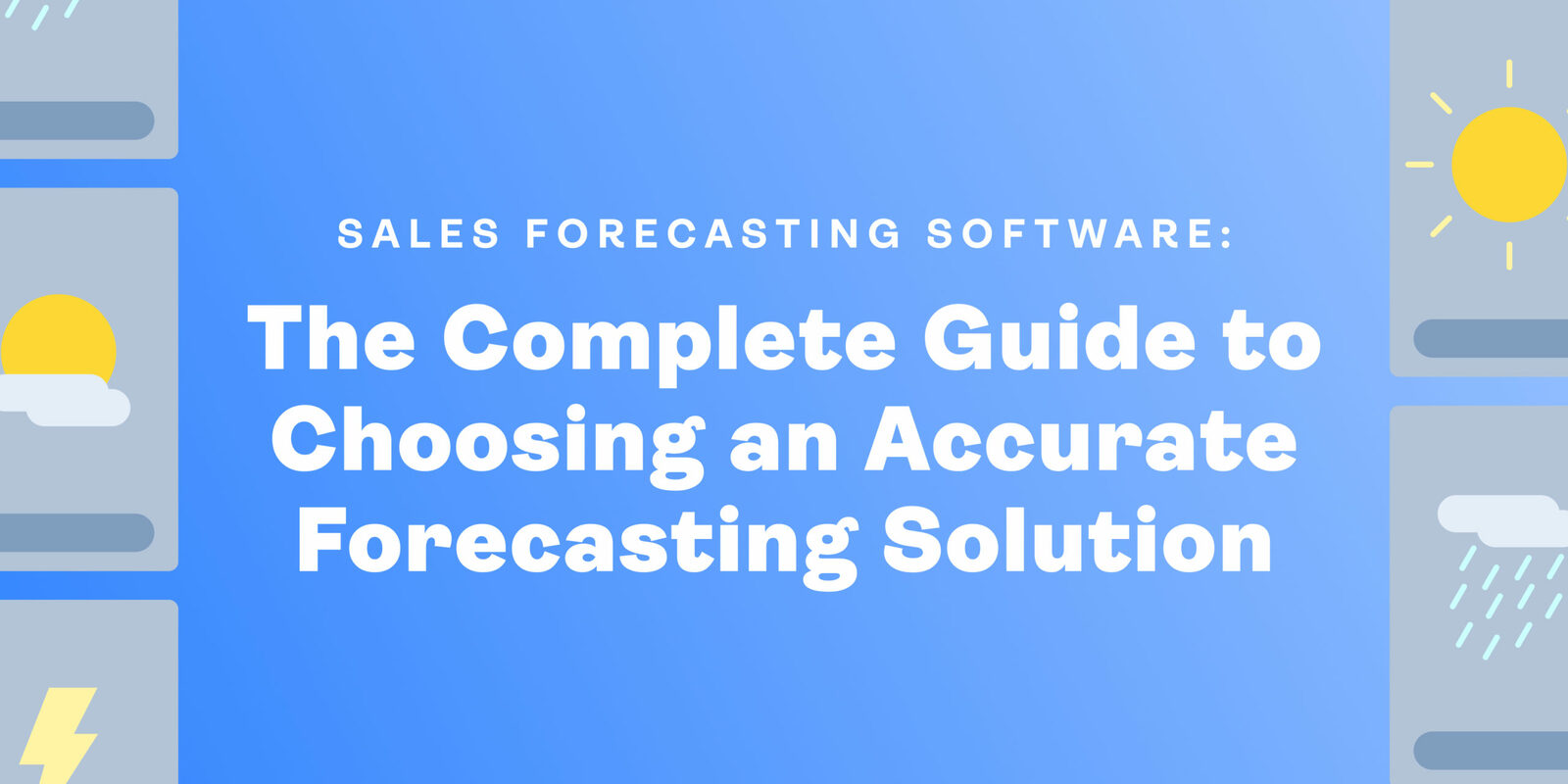 Sales Forecasting Software: The Complete Guide to Choosing an Accurate Forecasting Solution - Revenue.io